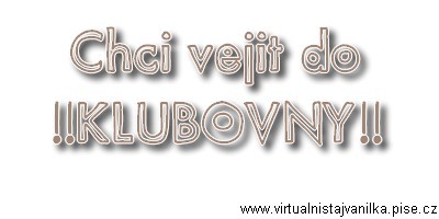 Chci vejt do klubovny